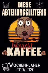 Diese Abteilungsleiterin braucht Kaffee - Wochenplaner 2019 - 2020