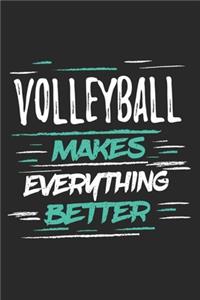 Volleyball Makes Everything Better