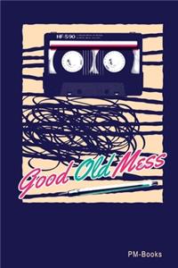 Good Old Mess