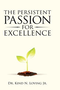 Persistent Passion for Excellence