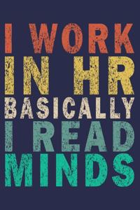 I Work IN HR Basically I Read Minds