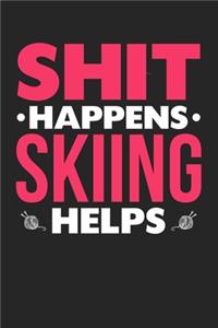 Shit Happens Skiing Helps