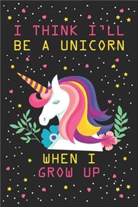I think i will be a unicorn when a grow up