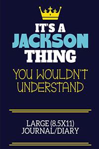 It's A Jackson Thing You Wouldn't Understand Large (8.5x11) Journal/Diary