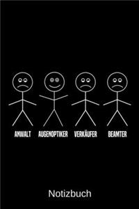 Anwalt Augenoptiker Verkäufer Beamter