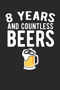 8 Years And Countless Beers