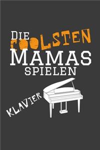 Die coolsten Mamas spielen Klavier