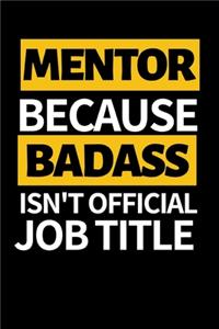 Mentor Because Badass Isn't Official Job Title