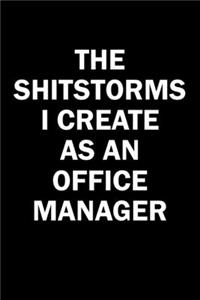 The Shitstorms I Create As An Office Manager