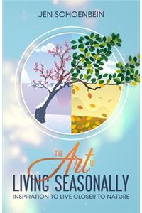 The Art of Living Seasonally