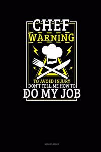 Chef Warning To Avoid Injury Don't Tell Me How To Do My Job
