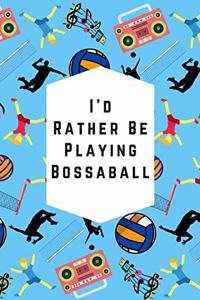 I'd Rather Be Playing Bossaball