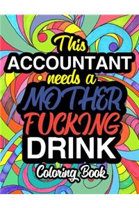 This Accountant Needs A Mother Fucking Drink