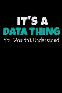 Its A Data Thing You Wouldnt Understand