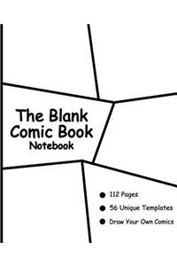 The Blank Comic Book Notebook: Create Your Own Comic Book Strip, 56 Unique Templates for Comic Book Drawing - Notebook and Sketchbook for Kids and Adults to Draw Comics and Journal Over 100 Pages (Super Hero Comics)-[professional Binding]