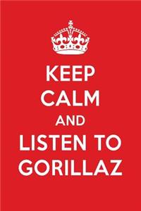 Keep Calm and Listen to Gorillaz: Gorillaz Designer Notebook