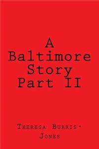 A Baltimore Story Part II