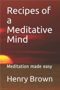 Recipes of a Meditative Mind