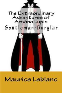 Extraordinary Adventures of Arséne Lupin, Gentleman-Burglar