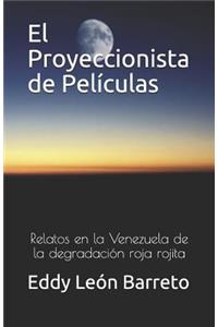 El Proyeccionista de Películas