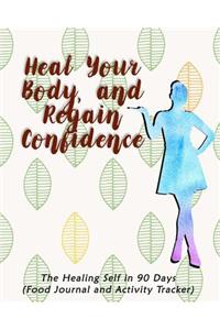 Heal Your Body, and Regain Confidence