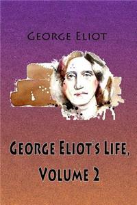 George Eliot's Life, Volume 2