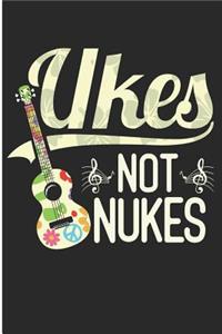 Ukes Not Nukes: Ukes Not Nukes Blank Lined Note Book