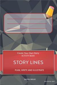Story Lines - Create Your Own Story Activity Book, Plan Write and Illustrate