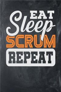Eat Sleep Scrum Repeat