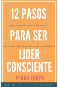 12 Pasos para Ser Líder Consciente