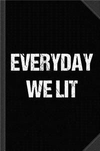 Everyday We Lit Journal Notebook