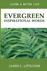 Evergreen - Inspirational Words