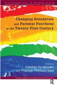 Changing Sexualities and Parental Functions in the Twenty-First Century