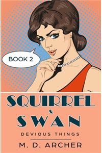 Squirrel & Swan