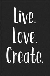 Live Love Create