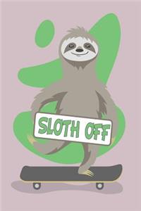 Sloth Off Design Blank Paper Notebook Perfect for Writing, Doodling, Sketching, Planning, Memos, Travelling, Goals & Ideas