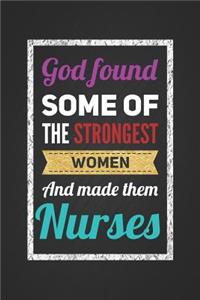 God Found Some of the Strongest Women and Made Them Nurses