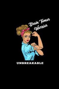 Brain Tumor Warrior Unbreakable
