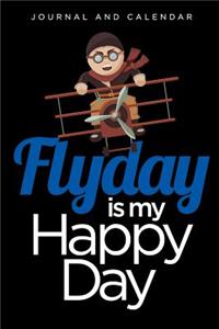 Flyday Is My Happy Day