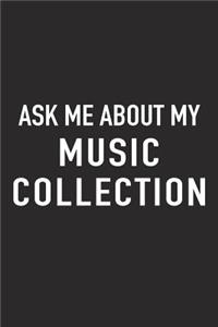 Ask Me about My Music Collection
