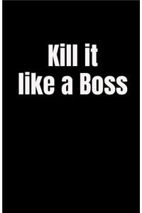 Kill It Like a Boss