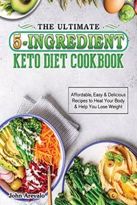 Ultimate 5-Ingredient Keto Diet Cookbook