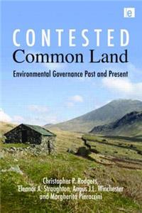 Contested Common Land: Environmental Governance Past and Present