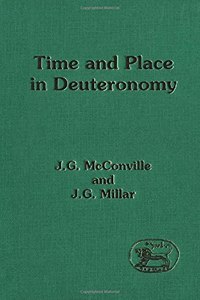 Time and Place in Deuteronomy: No. 179. (Journal for the Study of the Old Testament Supplement S.)