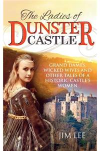 The Ladies of Dunster Castle