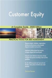 Customer Equity A Complete Guide - 2020 Edition