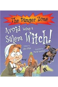 Avoid Being A Salem Witch!