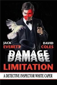 Damage Limitation: A Detective Inspector White Caper