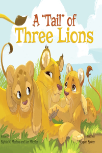 A Tail of Three Lions - Hardback