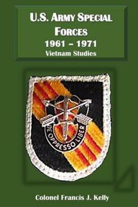 Vietnam Studies: U.S. Army Special Forces 1961-1971